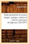Helie A., Auguste Ha(c)Lie, Auguste Helie, Auguste Hélie, Helie a, Helie a.... - Traite general de la cuisine