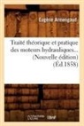 Armengaud, Eugene Armengaud, Eugène Armengaud, Armengaud e, Armengaud E., ARMENGAUD EUGENE... - Traite theorique et pratique des