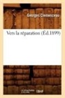 Georges Cla(c)Menceau, Georges Clemenceau, Georges Clémenceau, Clemenceau g, CLEMENCEAU G., CLEMENCEAU GEORGES - Vers la reparation ed.1899