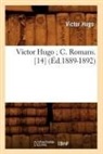 Victor Hugo, Hugo V, HUGO VICTOR - Victor hugo c. romans. 14 ed.1889