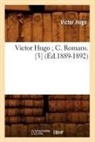 Victor Hugo, Hugo V, Hugo Victor - Victor hugo c. romans. 3 ed.1889