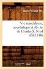Louis Philippe Ier, Louis philippe ier, Louis-Philippe Ier - Vie scandaleuse, anecdotique et