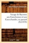 Samazeuilh J. F., Samazeuilh, Jean-Francois Samazeuilh, Jean-François Samazeuilh, Samazeuilh j f, Samazeuilh J. F.... - Voyage de bayonne aux eaux bonnes