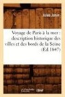 Janin J, Janin J., Jules Janin, Jules Gabriel Janin, Janin j, Janin J.... - Voyage de paris a la mer: