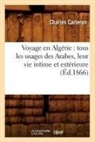 Carteron C., C. Carteron, Charles Carteron, Carteron c, Carteron C., CARTERON CHARLES - Voyage en algerie: tous les