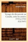 Jacques Cartier, Cartier j, CARTIER JACQUES - Voyages de decouverte au canada,