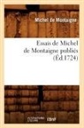 Michel De Montaigne, De montaigne m, Michel Montaigne, Michel De Montaigne, MONTAIGNE (EYQUEM DE, Michel Montaigne (Eyquem De) - Essais de michel de montaigne
