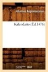 Johannes Regiomontanus, Regiomontanus j, REGIOMONTANUS J. - Kalendario ed.1476