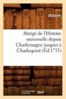 Voltaire, VOLTAIRE (AROUET DIT, Voltaire (Arouet Dit), Francois-Marie Voltaire (Arouet Dit) - Abrege de l histoire universelle
