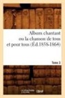 Collectif, Sans Auteur, XXX - Album chantant ou la chanson de