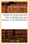 Renouard a. A., Antoine Augustin Renouard, Antoine-Augustin Renouard, Renouard a a, Renouard a. a., RENOUARD A-A. - Annales de l imprimerie des alde,