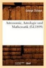 Thibaut G., George Thibaut, Thibaut g, Thibaut G., THIBAUT GEORGE - Astronomie, astrologie und