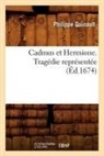 Philippe Quinault, Quinault p, QUINAULT PHILIPPE - Cadmus et hermione . tragedie