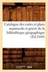 Sans Auteur, Collectif, Sans Auteur, Xxx - Catalogue des cartes et plans
