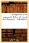 Sans Auteur, Collectif, Sans Auteur, XXX - Catalogue des livres manuscrits