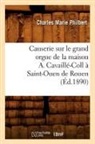 Charles Marie Philbert, Philbert c m, PHILBERT C M. - Causerie sur le grand orgue de la