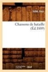 Jules Jouy, Jouy j, Jouy J., JOUY JULES - Chansons de bataille ed.1889