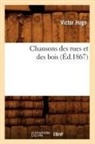 Victor Hugo, Hugo V, HUGO VICTOR - Chansons des rues et des bois