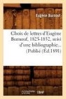 Burnouf, Eugene Burnouf, Eugène Burnouf, Burnouf e, BURNOUF EUGENE - Choix de lettres d eugene