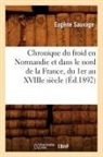 Sauvage E., Sauvage, Eugene Sauvage, Eugène Sauvage, Sauvage e, Sauvage E.... - Chronique du froid en normandie
