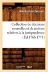 Denisart J B, Denisart J. B., Jean-Baptiste Denisart, Denisart j b, Denisart J. B., DENISART J-B. - Collection de decisions nouvelles
