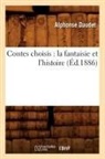 Alphonse Daudet, Daudet a, Daudet Alphonse - Contes choisis: la fantaisie et l