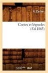 Carlier A., A. Carlier, Aude Carlier, Carlier a, Carlier a. - Contes et legendes, ed.1865