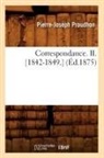 Pierre-Joseph Proudhon, Proudhon P J, PROUDHON P-J. - Correspondance. ii. 1842 1849.