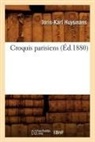 Joris Karl Huysmans, Joris-Karl Huysmans, Huysmans j k, Huysmans Joris-Karl - Croquis parisiens ed.1880