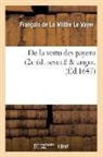 De la mothe le vayer, Francois De La Mothe Le Vayer, de la Mothe Le Vayer F, Francois-Louis La Mothe Fen De Salignac, LA MOTHE LE VAYER, François de La Mothe Le Vayer... - De la vertu des payens 2e ed.