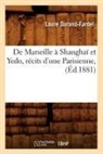 Durand fardel l, Durand Fardel L., Laure Durand-Fardel, DURAND-FARDEL LAURE, Durand Fardel L, Durand Fardel L. - De marseille a shanghai et yedo,