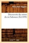 H Rider Haggard, H. Rider Haggard, Henry Rider Haggard, Haggard h r, Haggard H. R., HAGGARD HENRY RIDER... - Decouverte des mines du roi