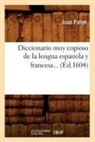 Pallet J., Juan Pallet, Pallet j, Pallet J., PALLET JUAN - Diccionario muy copioso de la