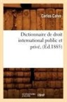 Calvo C., Carlos Calvo, Calvo c, Calvo C., CALVO CARLOS - Dictionnaire de droit