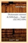 Peignot G., Gabriel Peignot, Peignot g, Peignot G., PEIGNOT GABRIEL - Dictionnaire raisonne de