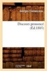 Georges Cla(c)Menceau, Georges Clemenceau, Georges Clémenceau, Clemenceau g, CLEMENCEAU G., CLEMENCEAU GEORGES - Discours prononce ed.1885