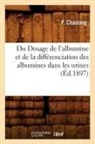 P. Chastang, Chastang p, Chastang P. - Du dosage de l albumine et de la