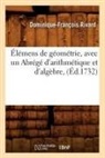 Rivard D. F., Rivard, Dominique-Francois Rivard, Dominique-François Rivard, Rivard d f, Rivard D. F.... - Elemens de geometrie, avec un