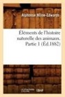 Milne Edwards A., Milne edwards a, Milne Edwards a., Alphonse Milne-Edwards, MILNE-EDWARDS A. - Elements de l histoire naturelle