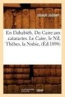 Jo Bert J., Jo bert j, Jo Bert J., Joseph Joubert, JOUBERT JOSEPH - En dahabieh. du caire aux