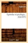 Euga]ne III, Eugene iii, Eugène III, Eugene Iii - Epistolae et privilegia ed.1855