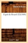 de Rivarol A., Antoine De Rivarol, De rivarol a, de Rivarol a., Ravold, Jean-Baptiste Ravold... - Esprit de rivarol ed.1808