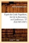 Locre J G, Locre J. G., Jean-Guillaume Locra(c), Jean-Guillaume Locre, Jean-Guillaume Locré, Locre j g... - Esprit du code napoleon, tire de