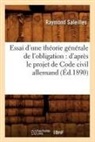Saleilles R., Raymond Saleilles, Saleilles r, Saleilles R., SALEILLES RAYMOND - Essai d une theorie generale de l