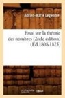 Adrien Marie Legendre, Adrien-Marie Legendre, Legendre a m, LEGENDRE ADRIEN-MARI, LEGENDRE A-M. - Essai sur la theorie des nombres