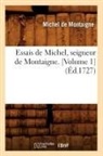 Michel De Montaigne, De montaigne m, Michel Montaigne, Michel De Montaigne, MONTAIGNE (EYQUEM DE, Michel Montaigne (Eyquem De) - Essais de michel, seigneur de