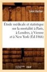 Vacher L., VACHER, Leon Vacher, Léon Vacher, Vacher l, Vacher L.... - Etude medicale et statistique sur
