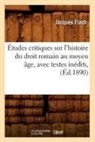 Jacques Flach, Flach j, Flach J., FLACH JACQUES, Flach J. - Etudes critiques sur l histoire