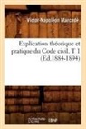 Marcada(c), Victor-Napoleon Marcade, Victor-Napoléon Marcadé, Marcade v n, Marcade V. N., MARCADE V-N.... - Explication theorique et pratique