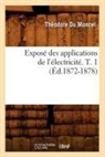 Theodore Du Moncel, Théodore Du Moncel, Du moncel t, Du Moncel T., DU MONCEL THEODORE, Theodore Du Moncel... - Expose des applications de l